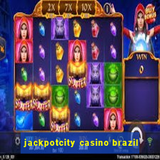 jackpotcity casino brazil